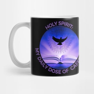 HOLY SPIRIT... Mug